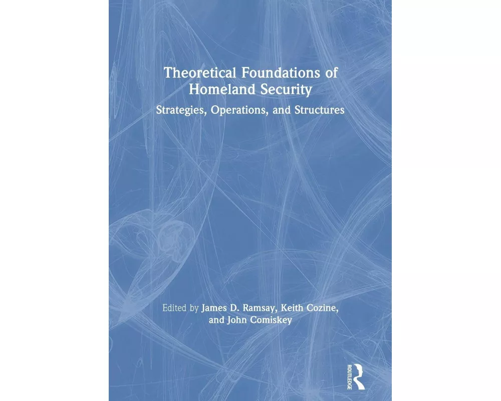 Theoretical Foundations of Homeland Security