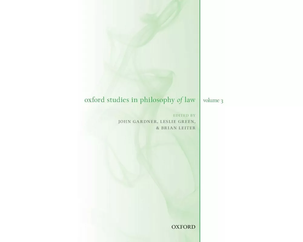 Oxford Studies in Philosophy of Law Volume 3