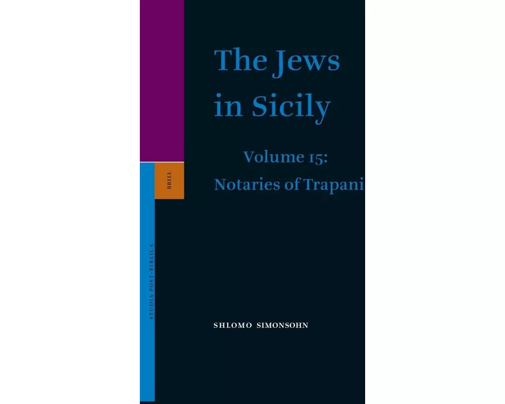 The Jews in Sicily, Volume 15 Notaries of Trapani