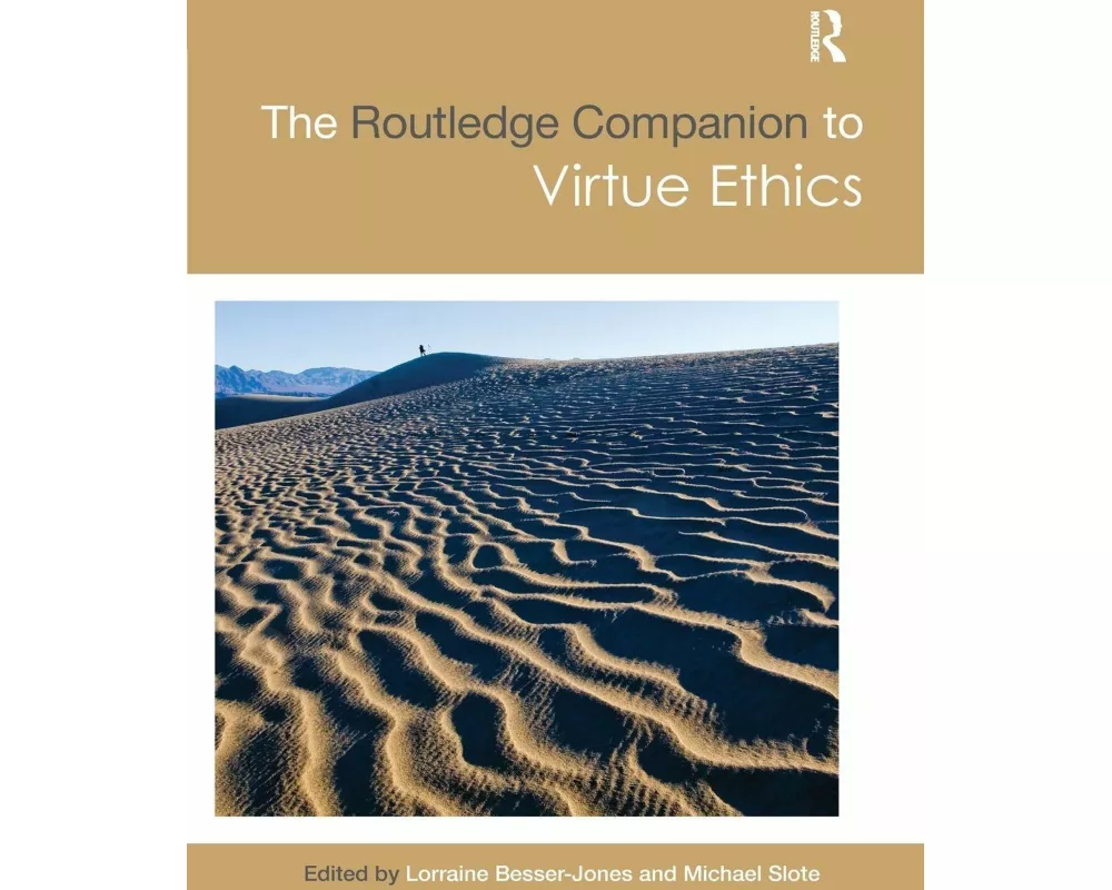 The Routledge Companion to Virtue Ethics