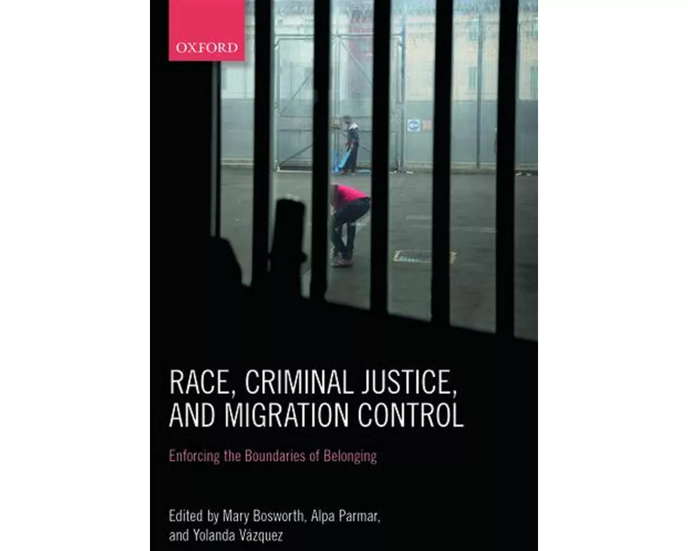 Race, Criminal Justice, and Migration Control