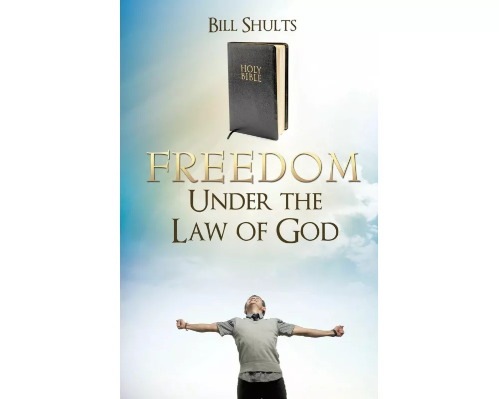 Freedom Under the Law of God