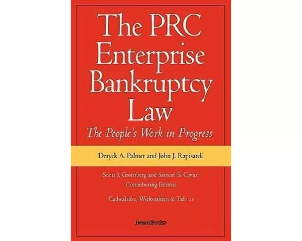 The PRC Enterprise Bankruptcy Law - The People's Work in Progress