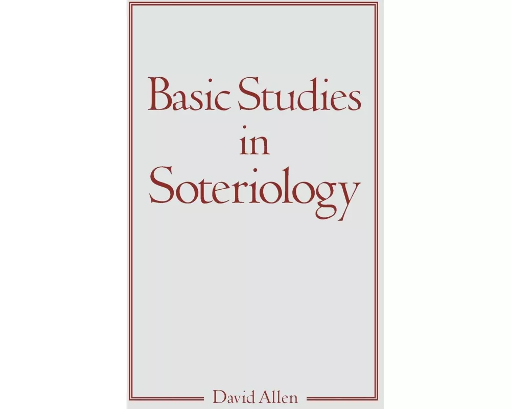 Basic Studies in Soteriology