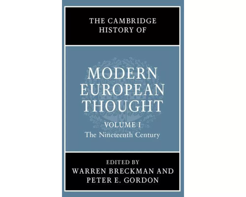 The Cambridge History of Modern European Thought: Volume 1, The Nineteenth Century