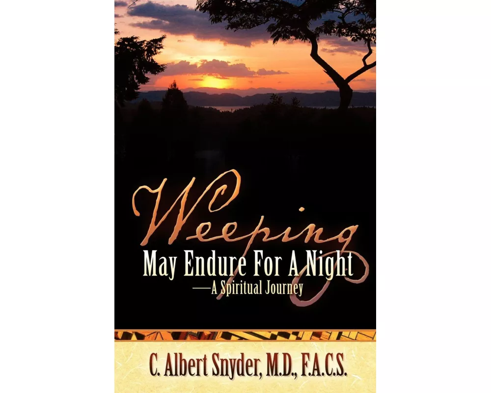 Weeping May Endure for a Night-A Spiritual Journey