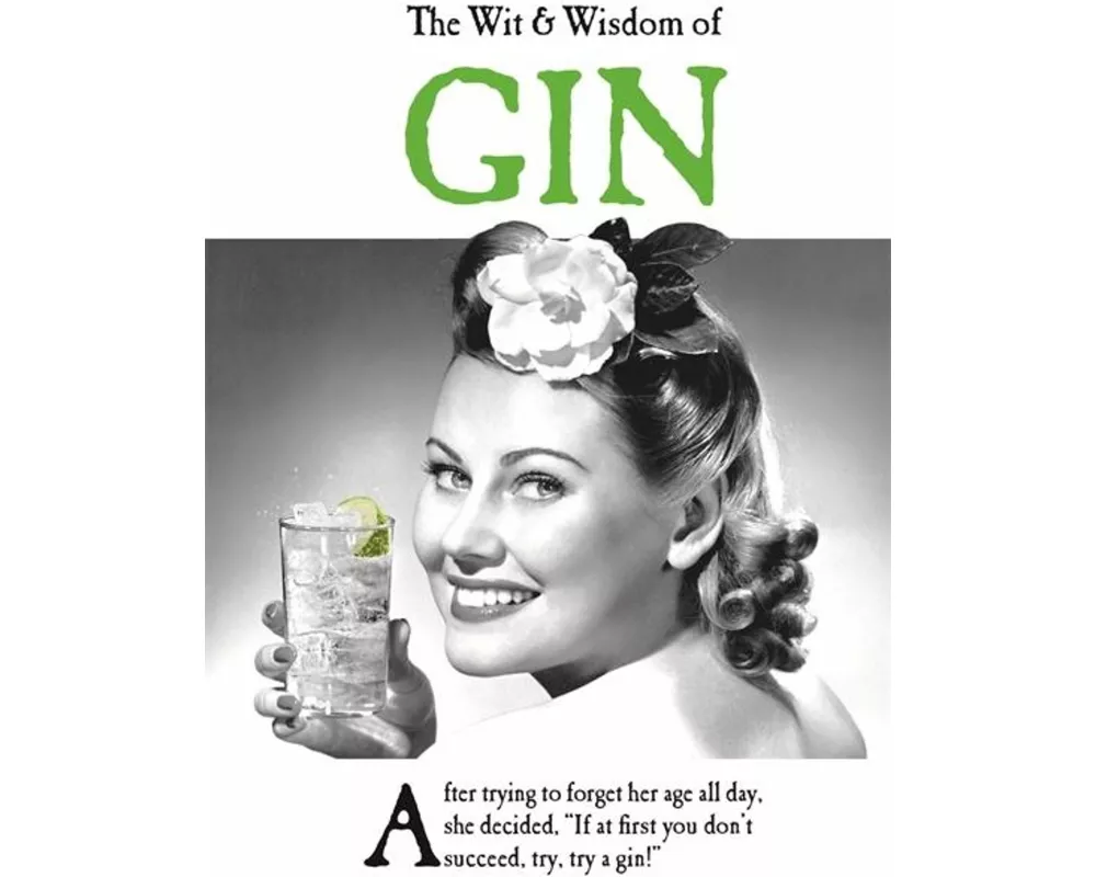 The Wit and Wisdom of Gin