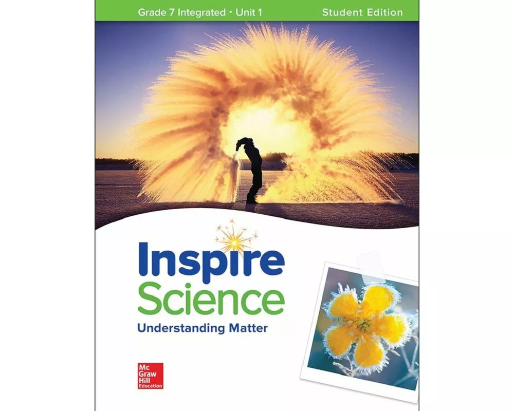 Inspire Science: Integrated G7 Write-In Student Edition Unit 1