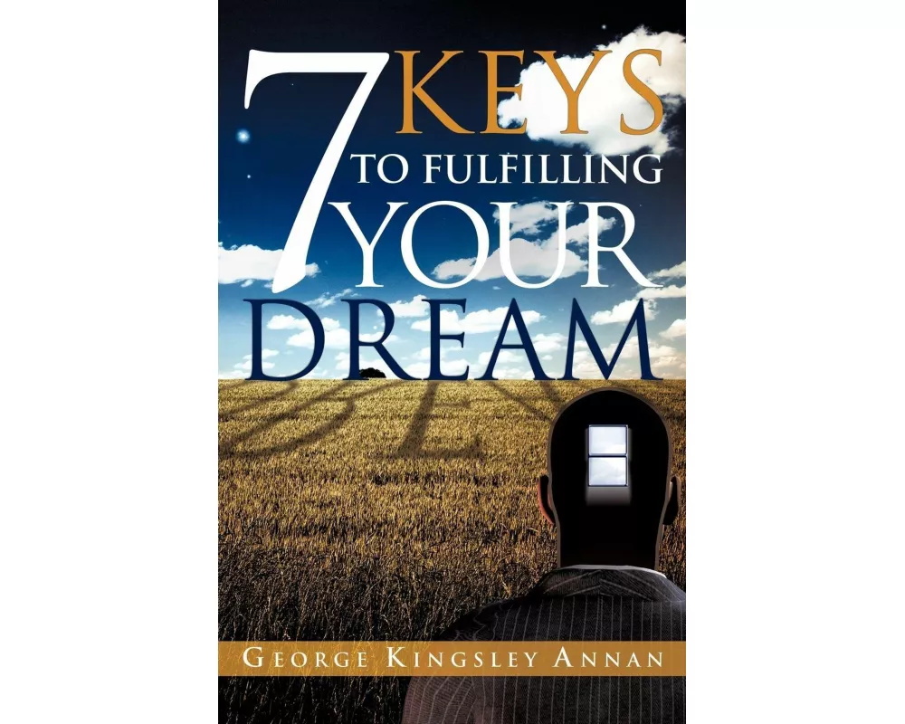 7 Keys to Fulfilling Your Dream