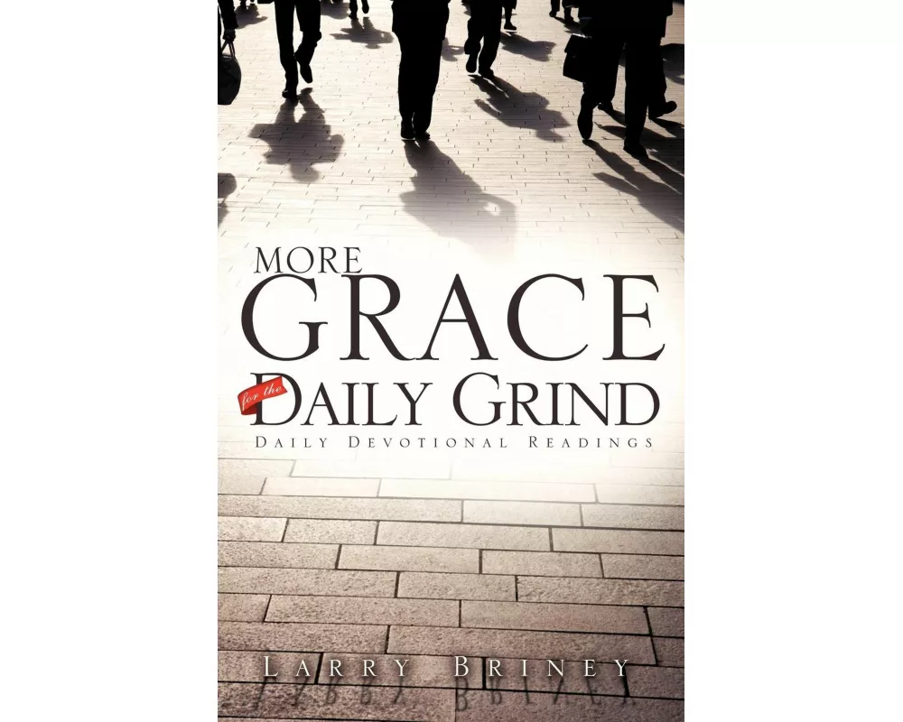 More Grace for the Daily Grind