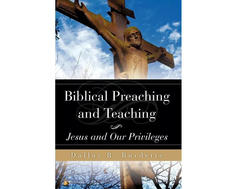 Biblical Preaching and Teaching Volume 1