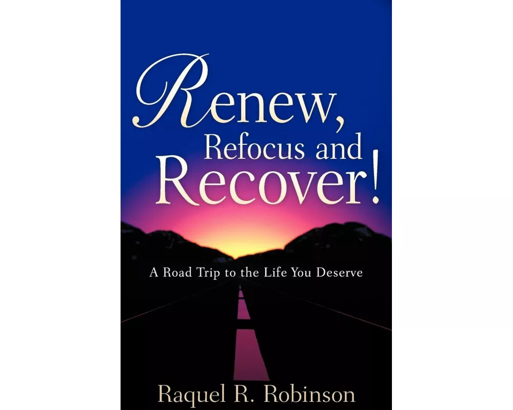 Renew, Refocus and Recover!