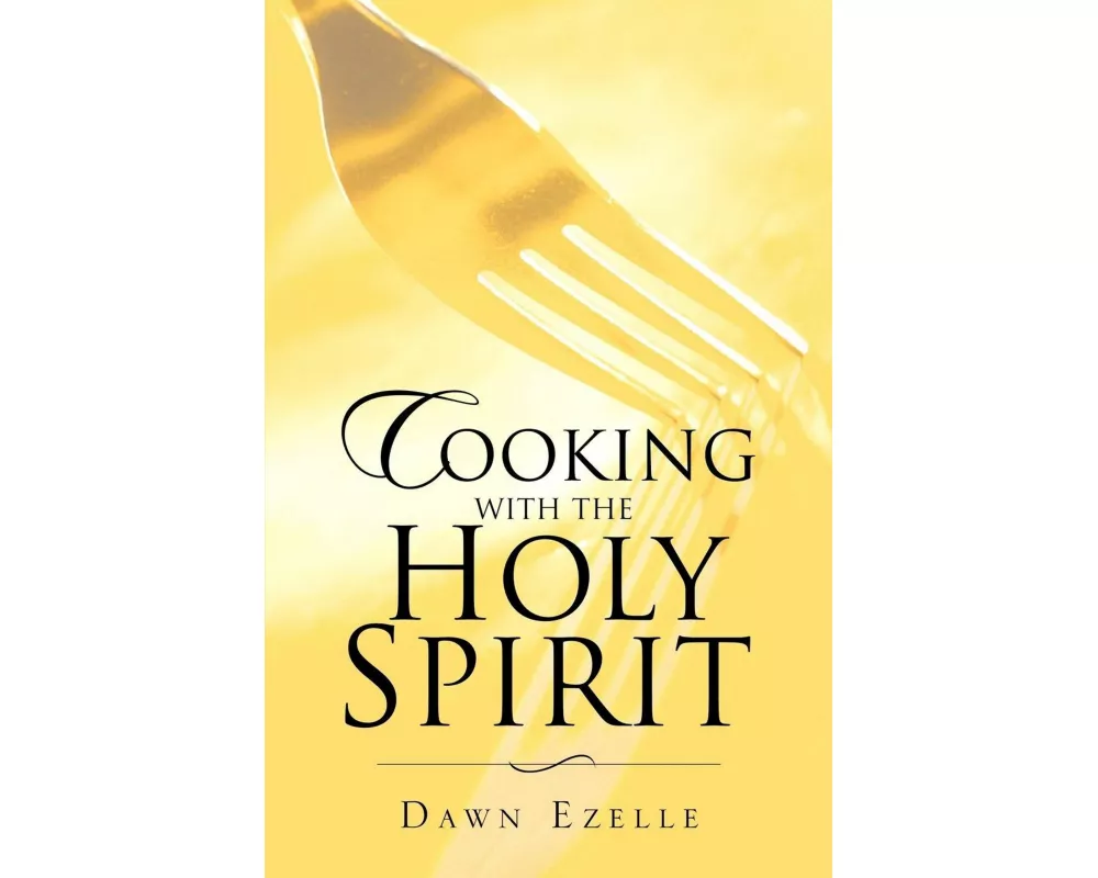 Cooking with the Holy Spirit