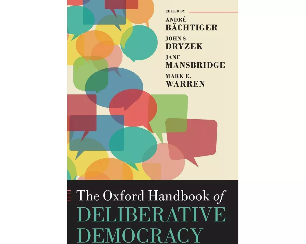 The Oxford Handbook of Deliberative Democracy