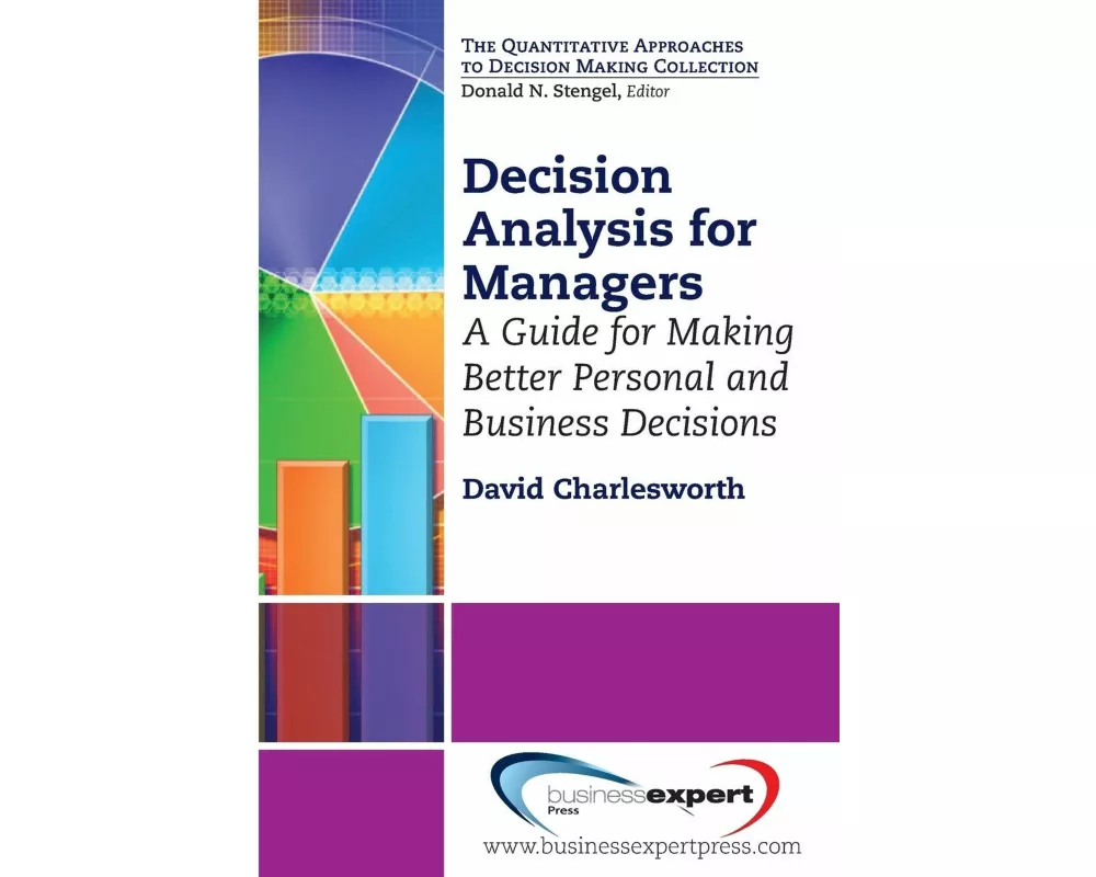 Decision Analysis for Managers