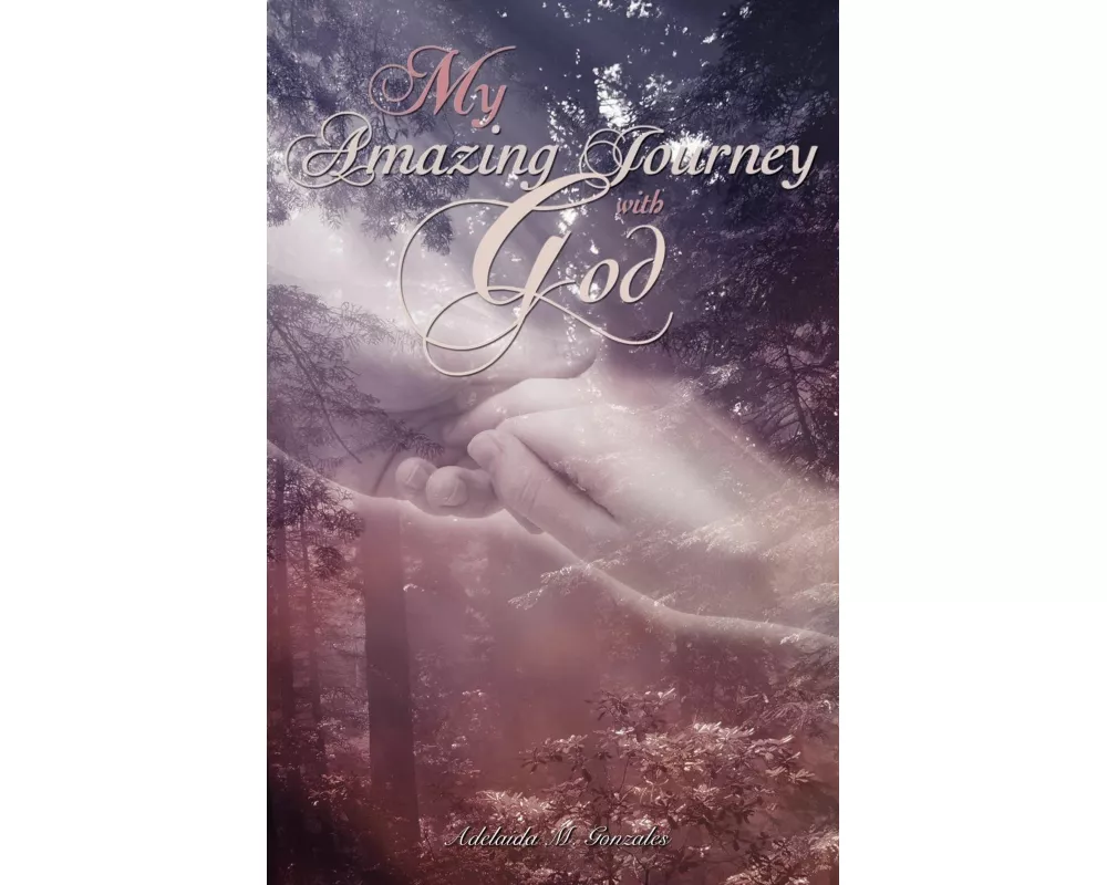 My Amazing Journey with God