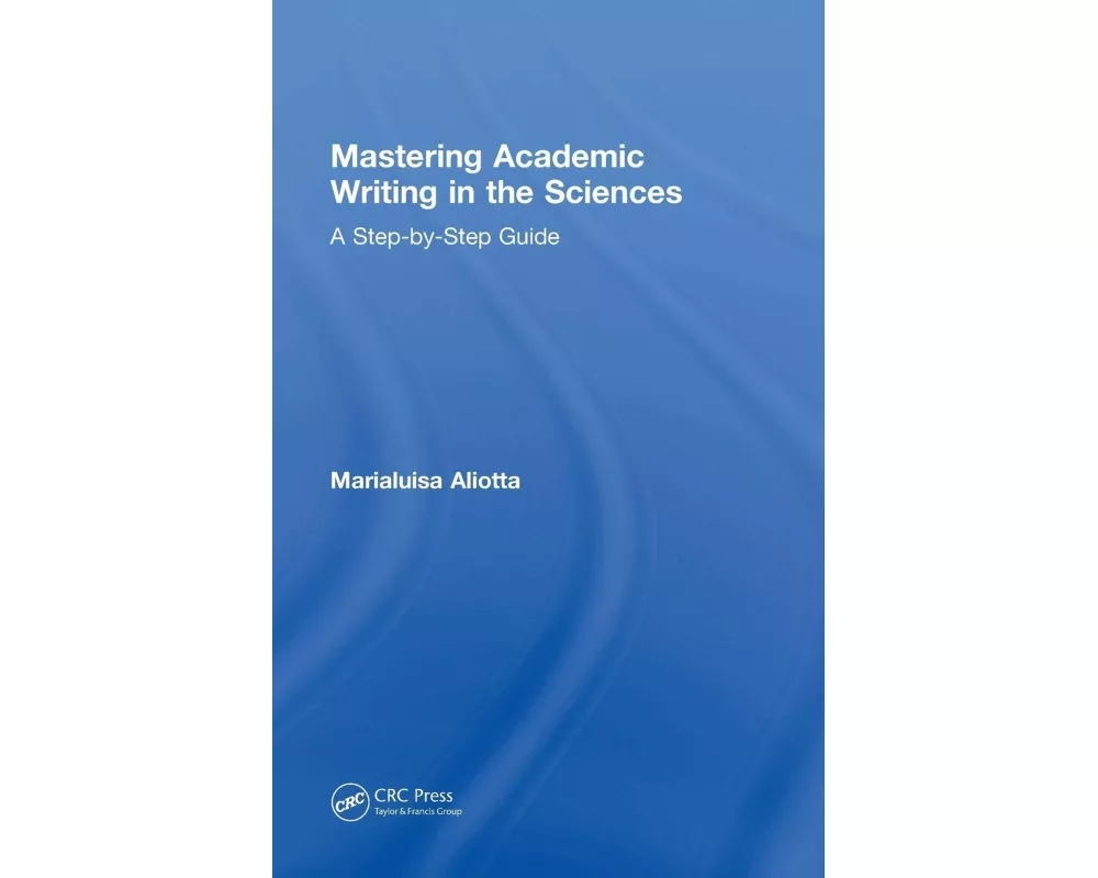Mastering Academic Writing in the Sciences