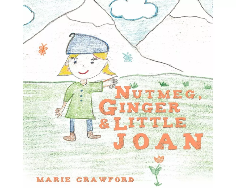 Nutmeg, Ginger and Little Joan