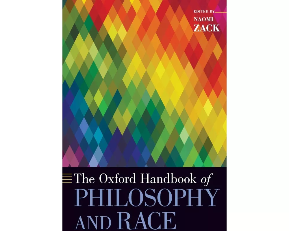 The Oxford Handbook of Philosophy and Race