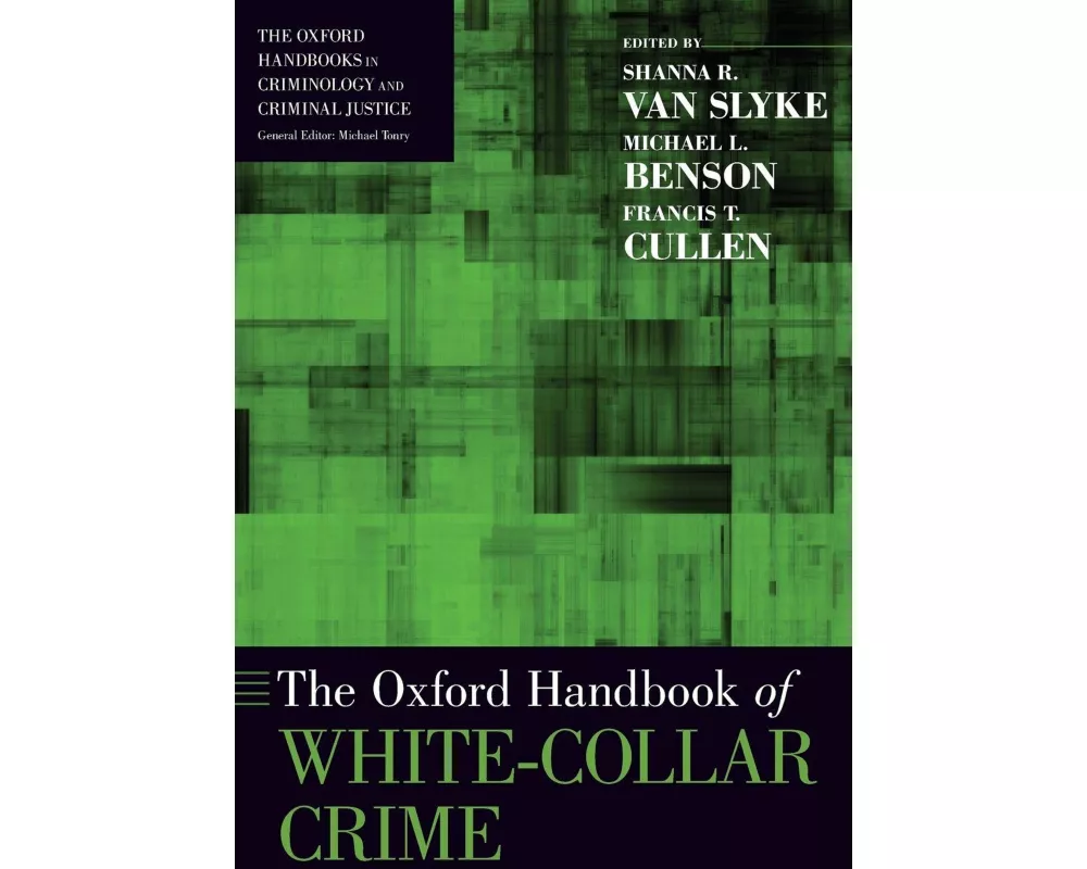 The Oxford Handbook of White-Collar Crime