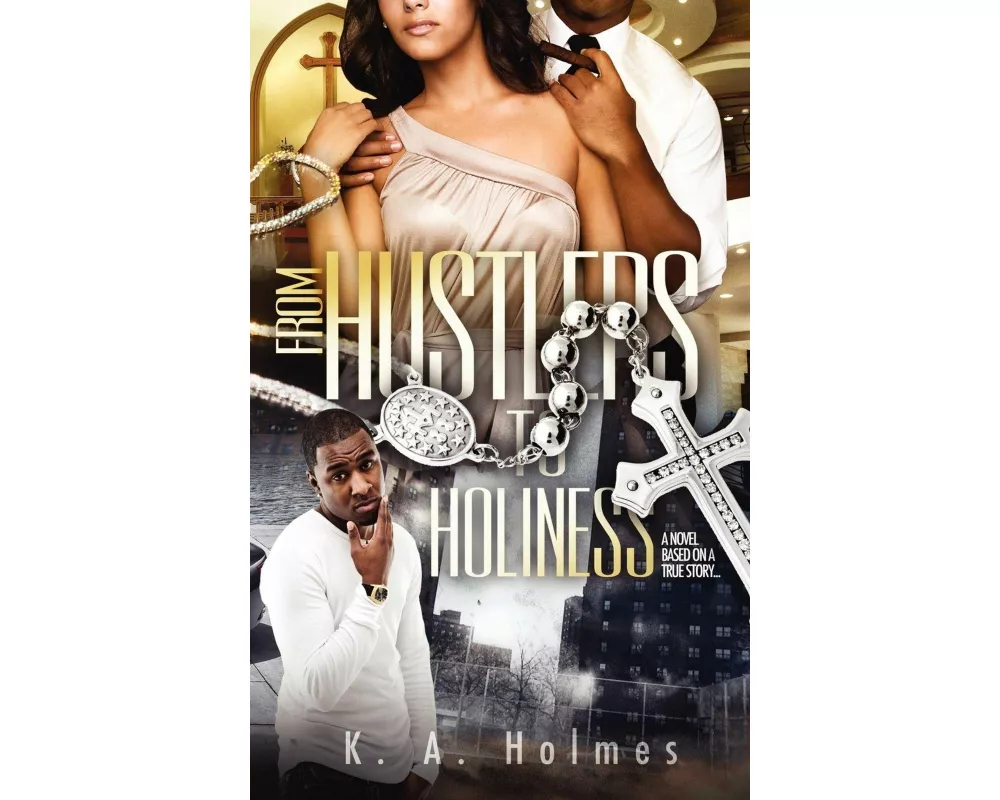 From Hustlers to Holiness