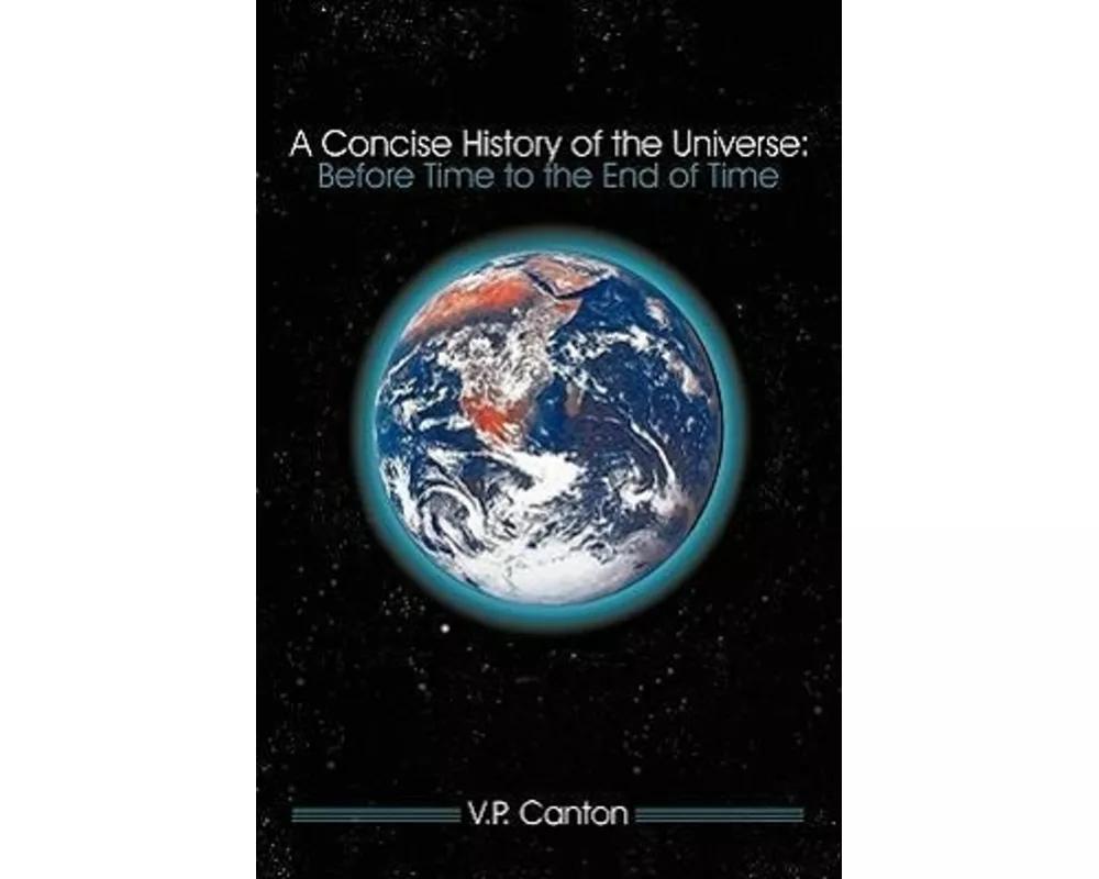 A Concise History of the Universe