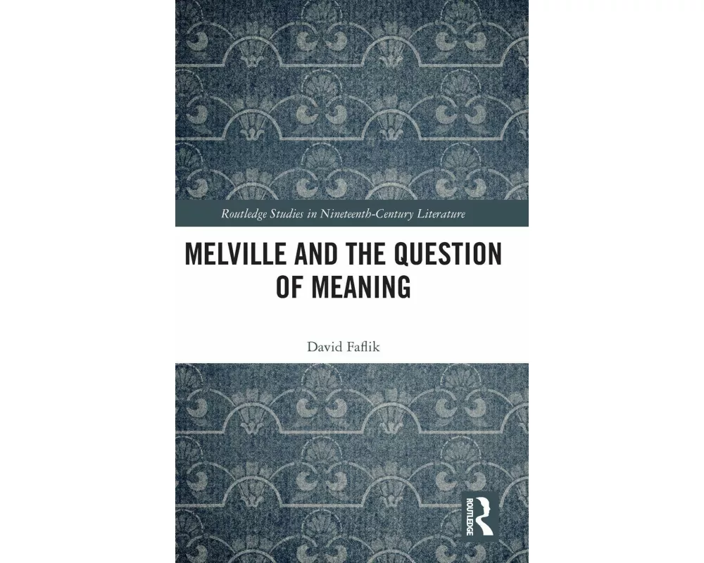 Melville and the Question of Meaning