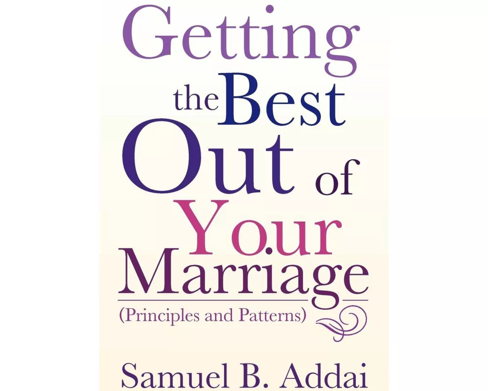 Getting the Best Out of Your Marriage