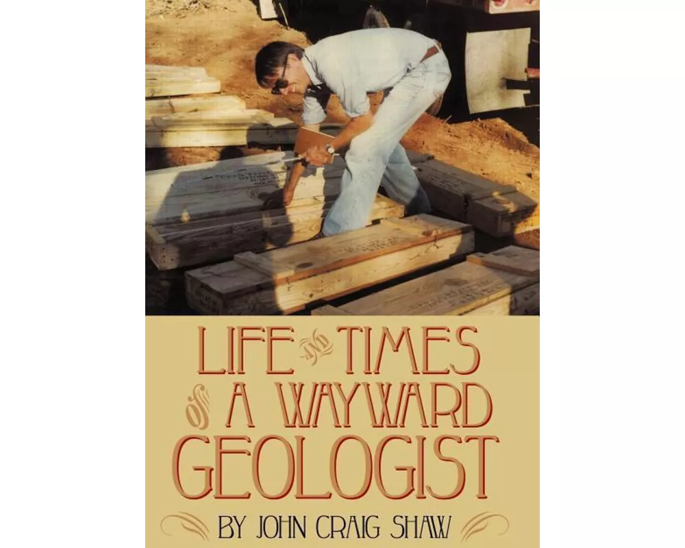 Life and Times of a Wayward Geologist