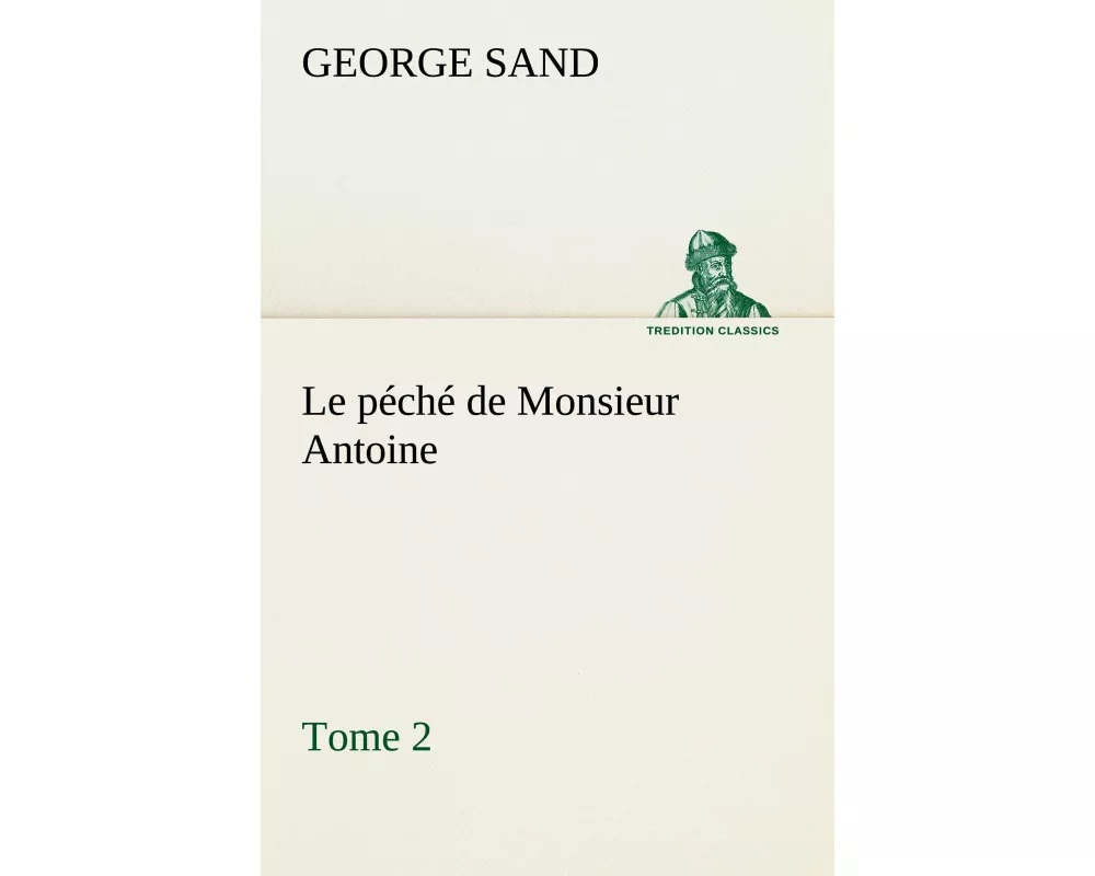 Le péché de Monsieur Antoine, Tome 2