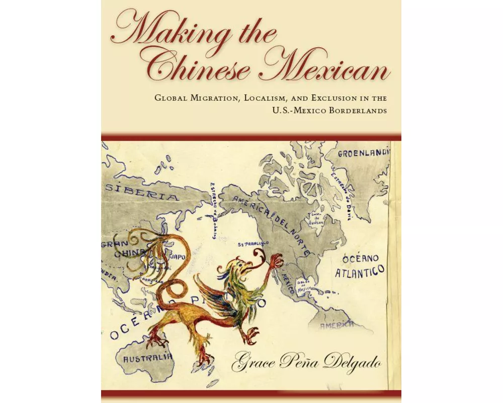 Making the Chinese Mexican