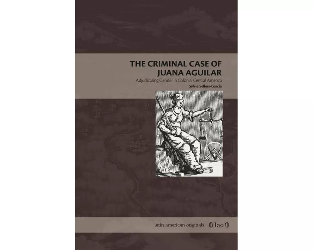 The Criminal Case of Juana Aguilar