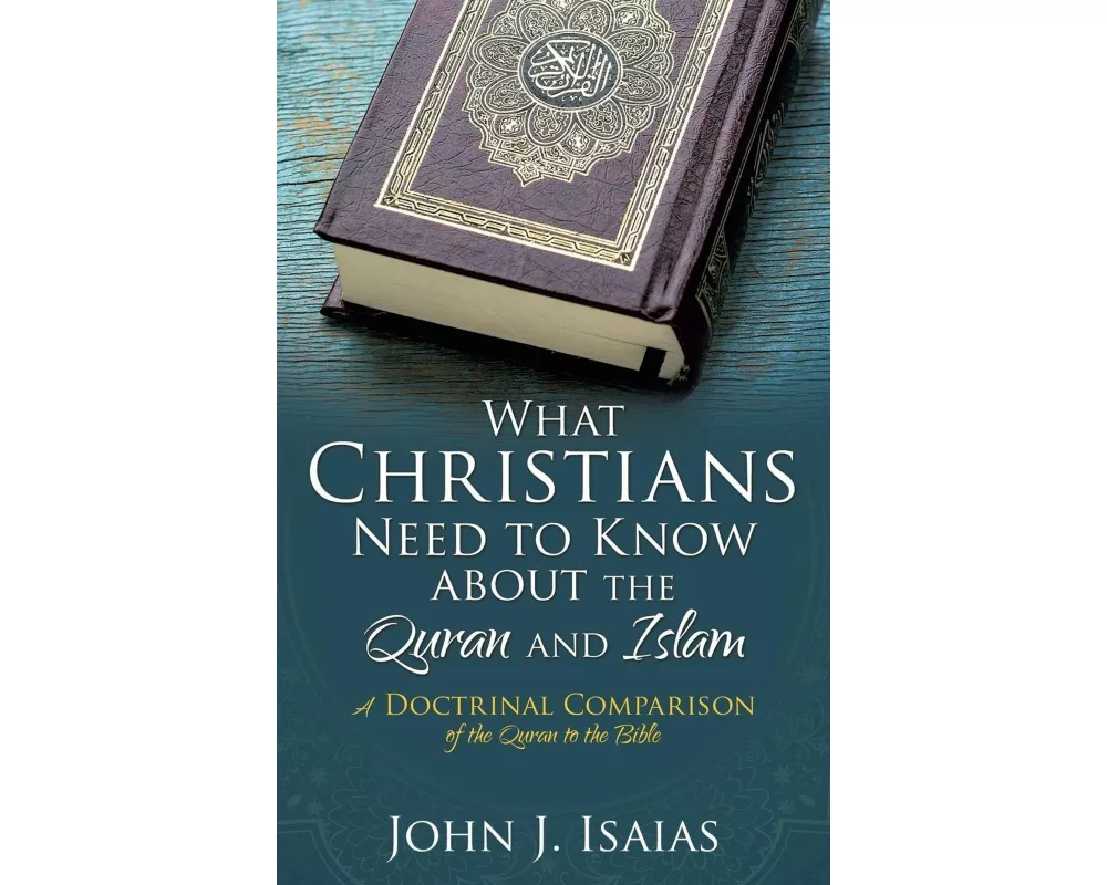 What Christians Need to Know about the Quran and Islam