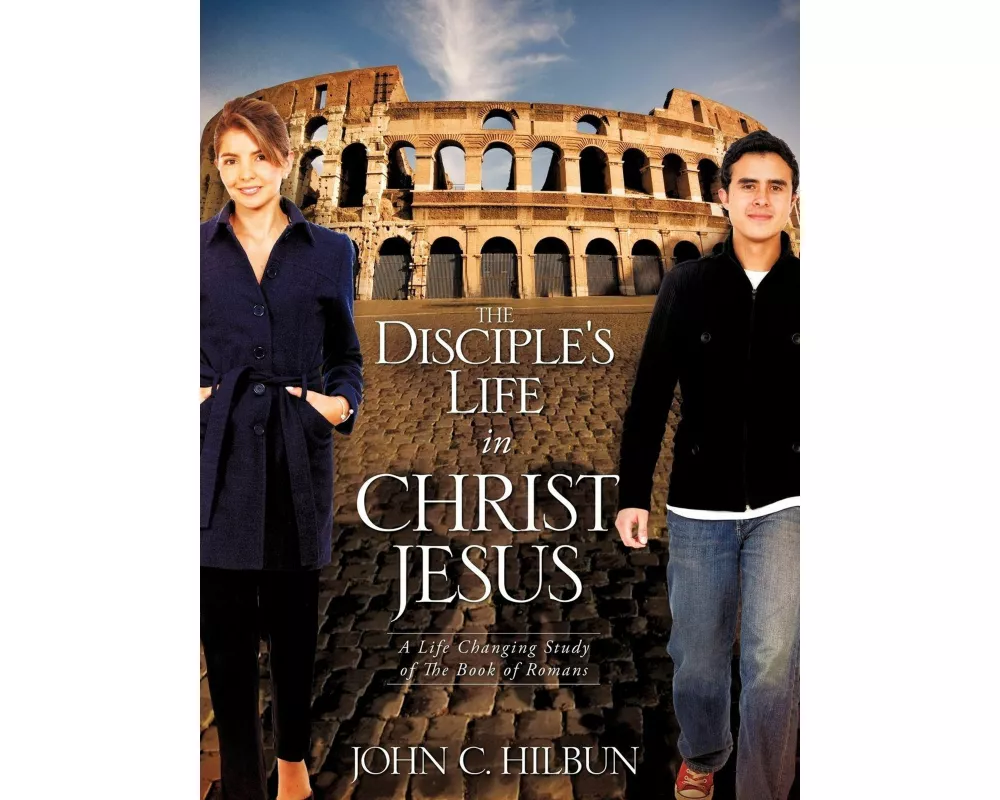 The Disciple's Life in Christ Jesus