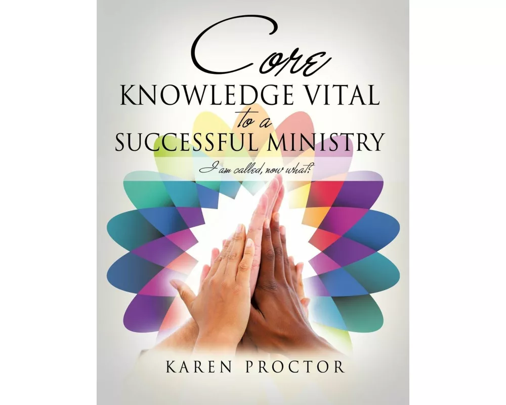 Core Knowledge Vital to a Successful Ministry