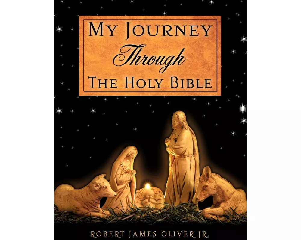 My Journey Through the Holy Bible