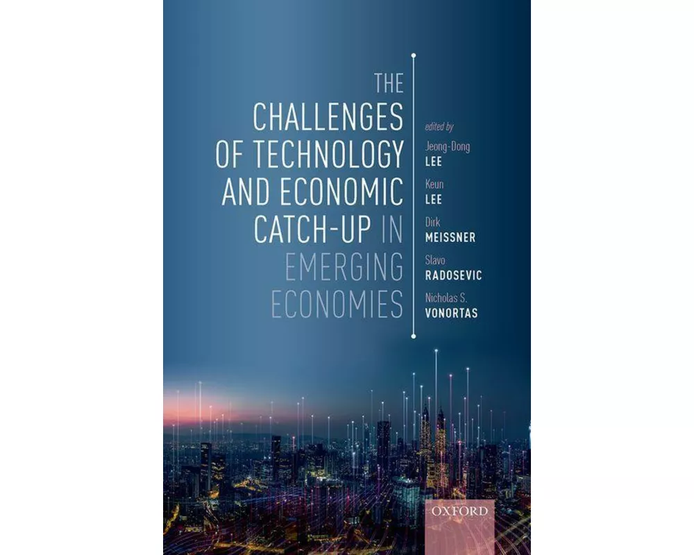The Challenges of Technology and Economic Catch-up in Emerging Economies