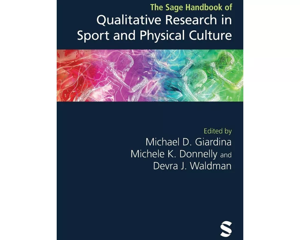 The Sage Handbook of Qualitative Research in Sport and Physical Culture