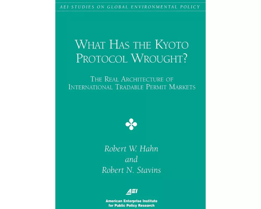 What has the KYOTO PROCTOCOL Wrought?