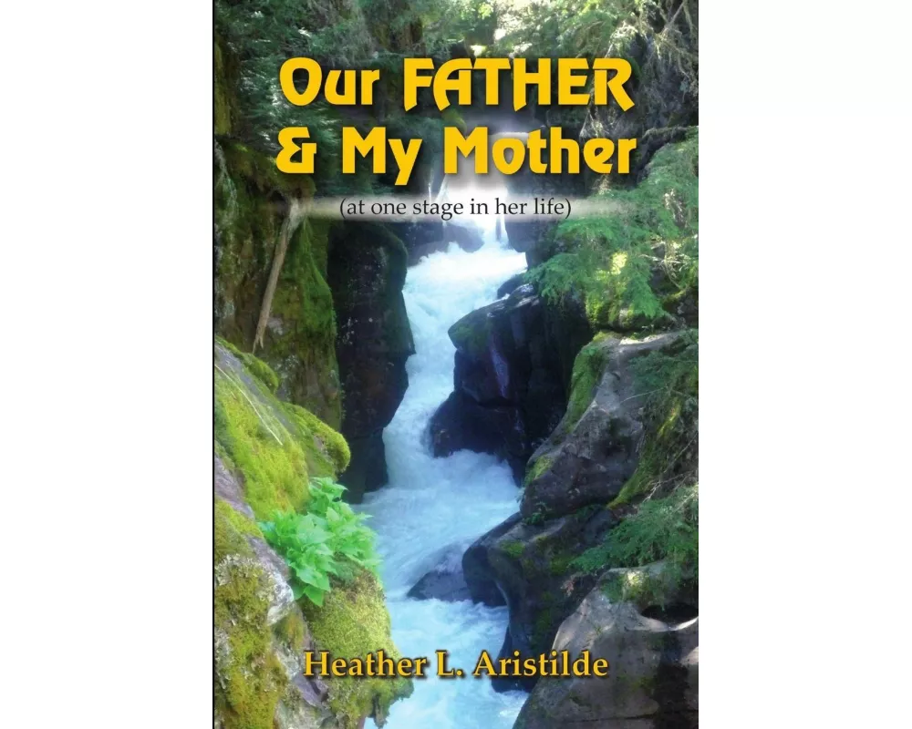Our Father & My Mother (at One Stage in Her Life)