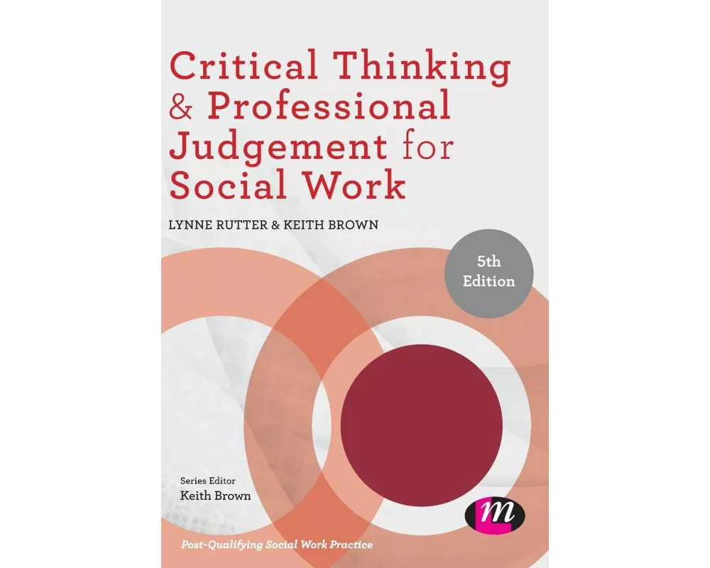 Critical Thinking and Professional Judgement for Social Work