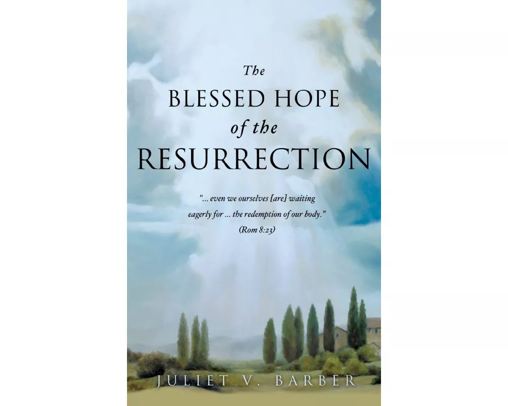 The Blessed Hope of the Resurrection