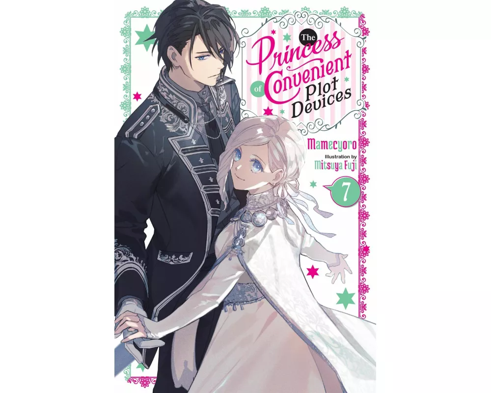 The Princess of Convenient Plot Devices, Vol. 7 (light novel)