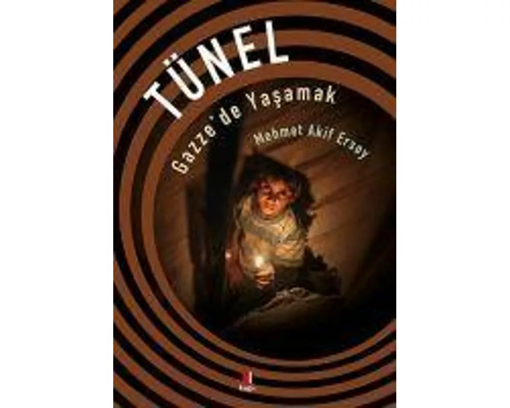 Tünel - Gazzede Yasamak