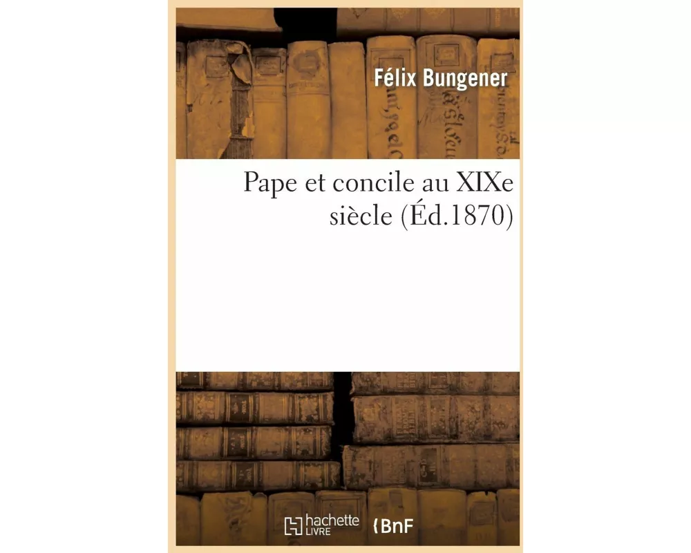 Pape Et Concile Au Xixe Siècle