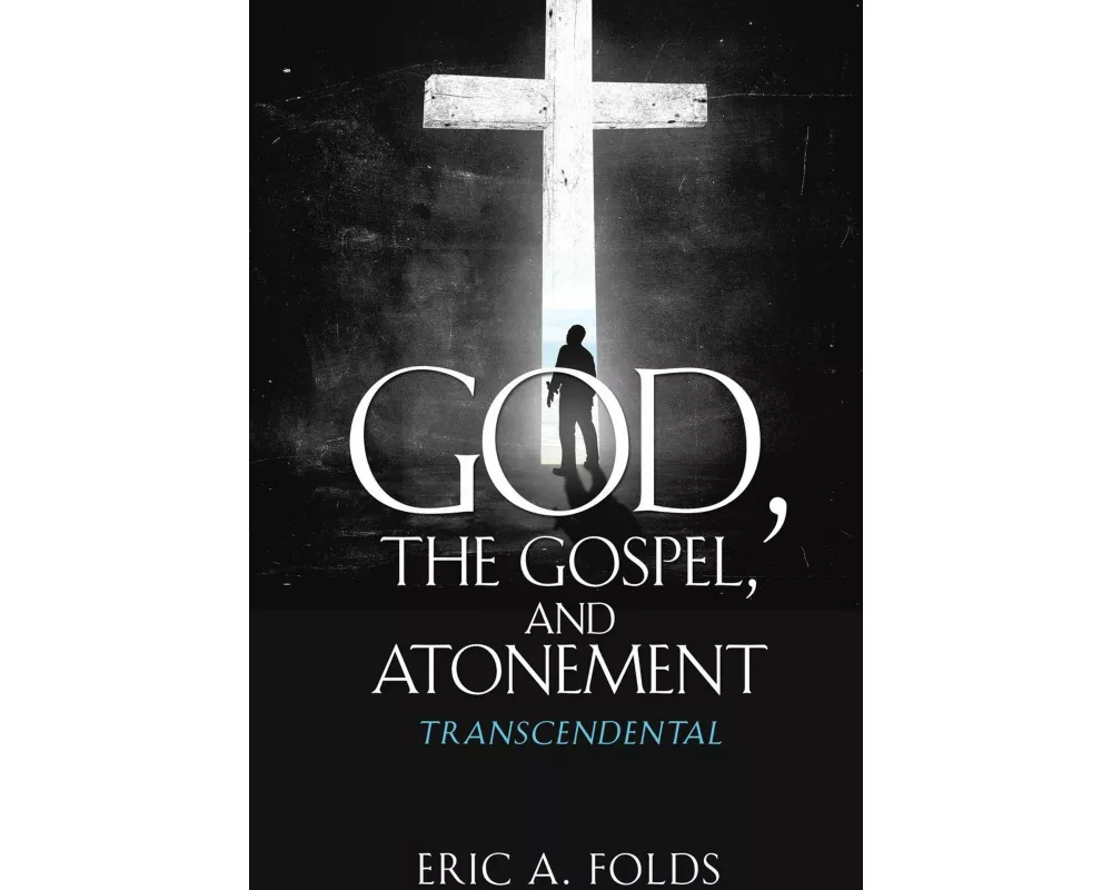 God, the Gospel, and Atonement