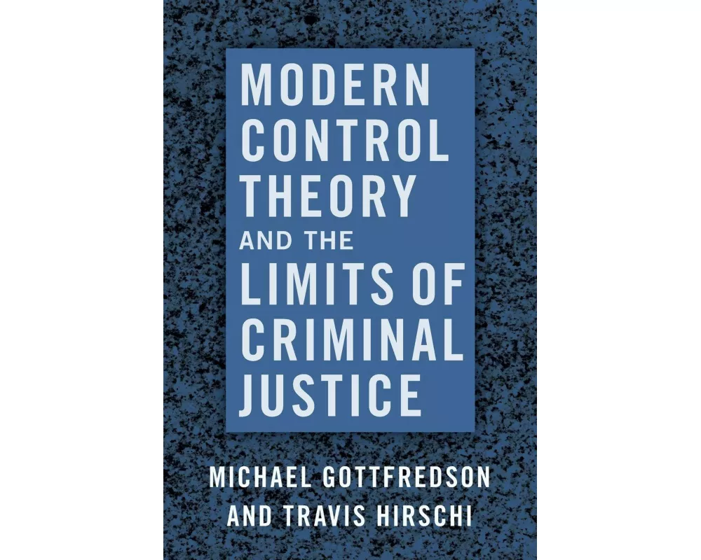 Modern Control Theory and the Limits of Criminal Justice