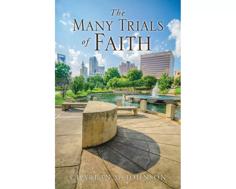 The Many Trials of Faith