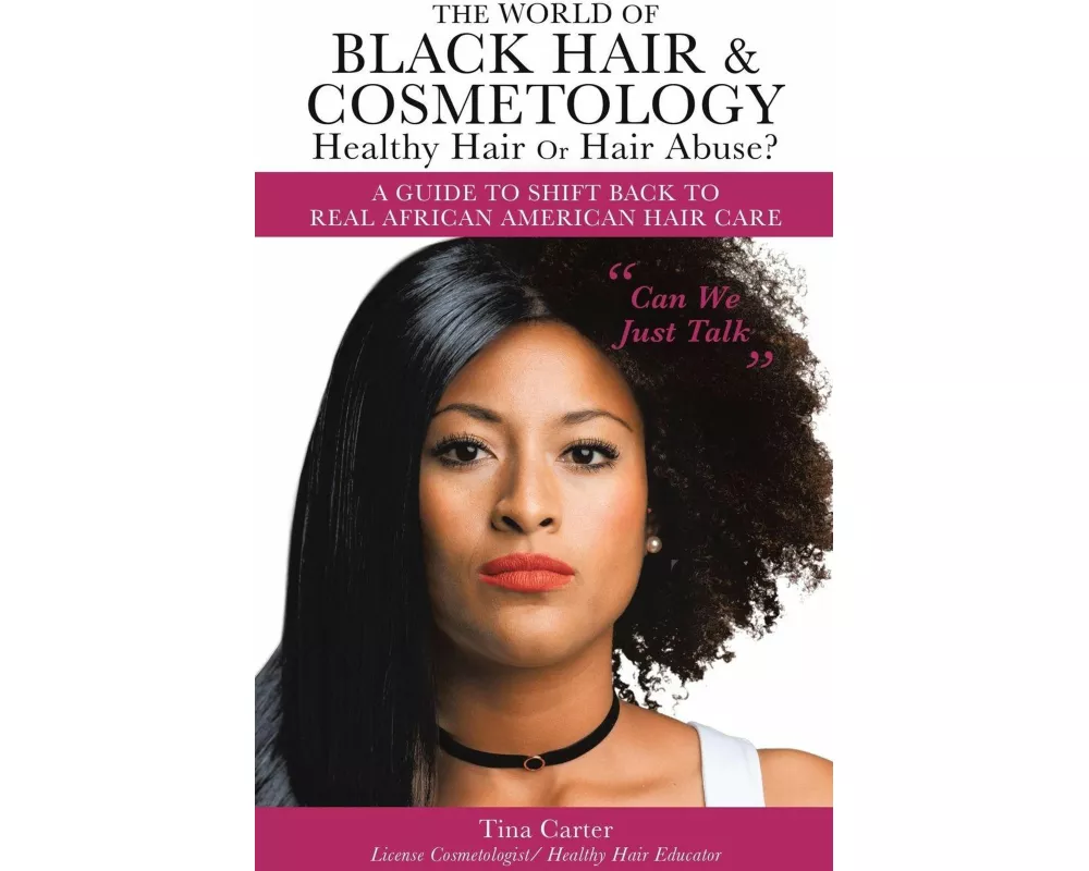 The World of Black Hair & Cosmetology Healthy Hair Or Hair Abuse? "A guide to shift back to real African American Hair Care"