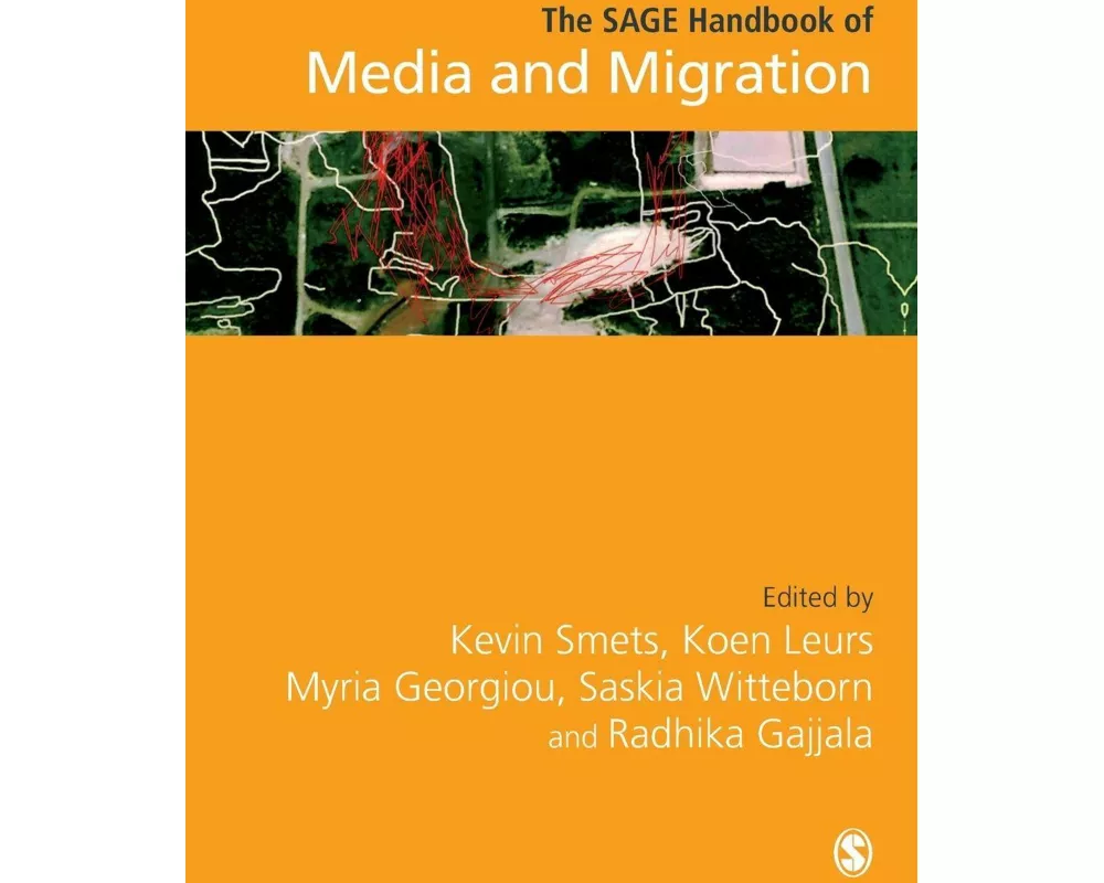 The SAGE Handbook of Media and Migration